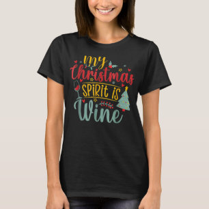 My Christmas Spirit Is Wine, Funny Christmas Drink T-Shirt