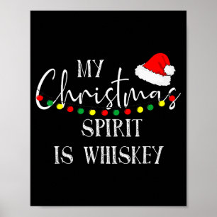 My Christmas Srit Is Whiskey Liquor Drinker Christ Poster
