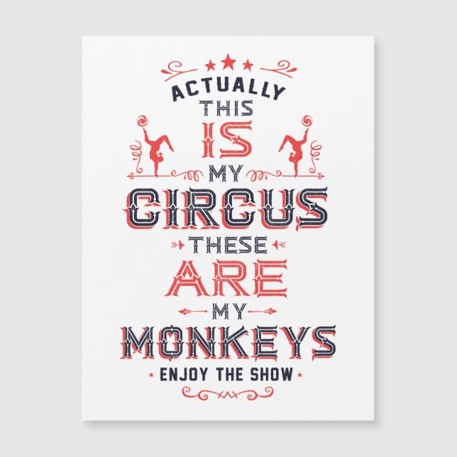 My Circus My Monkeys Magnet (Front)