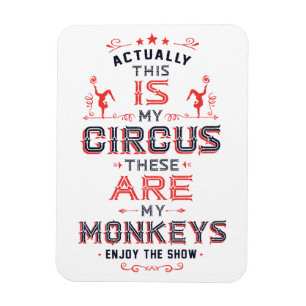 My Circus My Monkeys Magnet