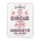 My Circus My Monkeys Magnet