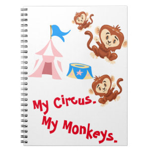 My Circus. My Monkeys. Notebook