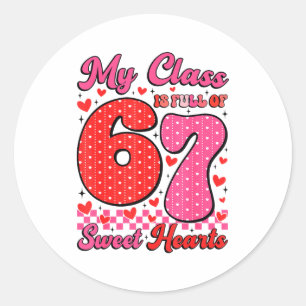 My Cl Is Full Of Sweet Heart 67 Teachers Valentine Classic Round Sticker