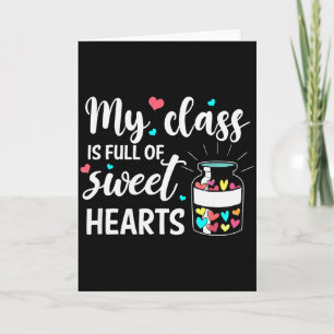 My Cl Is Full Of Sweet Heart Valentine’s Day Teach Card