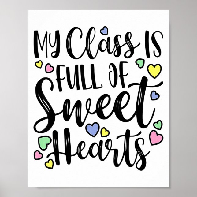 My Cl Is Full Of Sweet Heart Valentines Day Cu  Poster (Front)