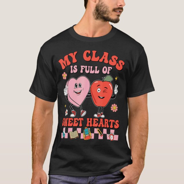 My Cl Is Full Of Sweet Hearts Hipe Teacher Va  T-Shirt (Front)