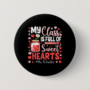 My Cl Is Full Of Sweet Hearts Pre-k Teacher 6 Cm Round Badge
