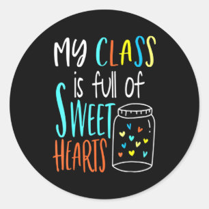 My Cl Is Full Of Sweet Hearts Teacher Valenti  Classic Round Sticker