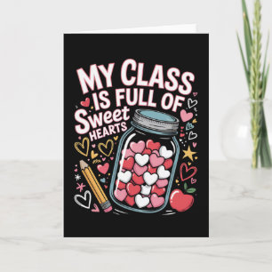 My Cl Is Full Of Sweet Hearts Teacher Valentine Ja Card