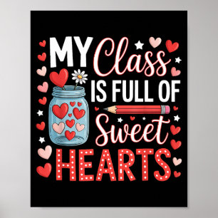 My Cl Is Full Of Sweet Hearts Teacher Valentines D Poster