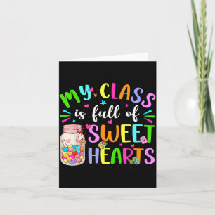 My Cl Is Full Of Sweet Hearts Valentine Teacher Bo Card