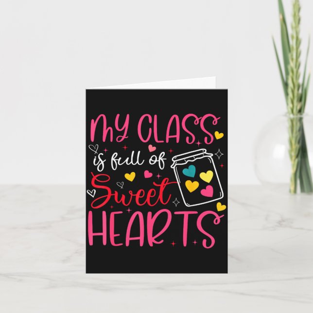 My Cl Is Full Of Sweet Hearts Valentine Teacher Bo Card (Front)