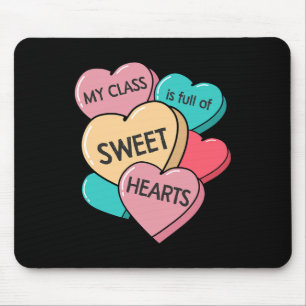 My Cl Is Full Of Sweethearts Candy Love Teacher Va Mouse Pad