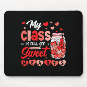 My Cl Is Full Of Sweethearts Cute Teacher Valentin Mouse Pad