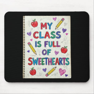 My Cl Is Full Of Sweethearts Teacher Valentine Fun Mouse Pad