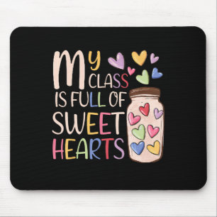My Cl Is Full Of Sweethearts Teacher Valentines Da Mouse Pad