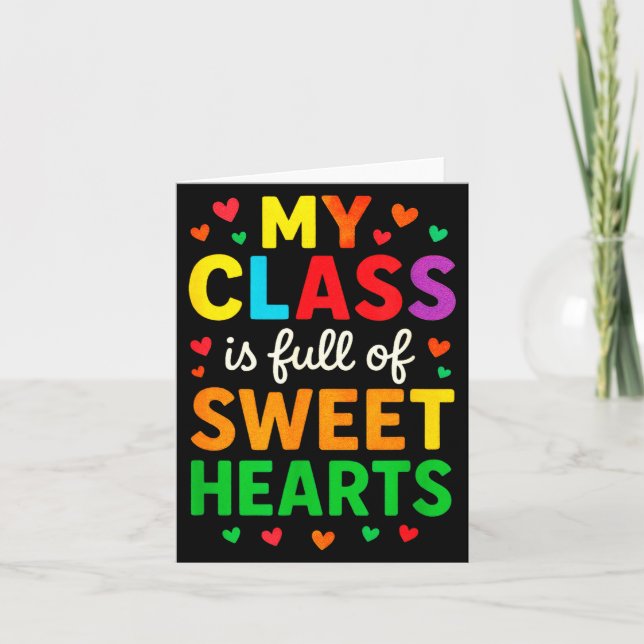 My Cl Is Full Of Sweethearts - Teachers Valentines Card (Front)