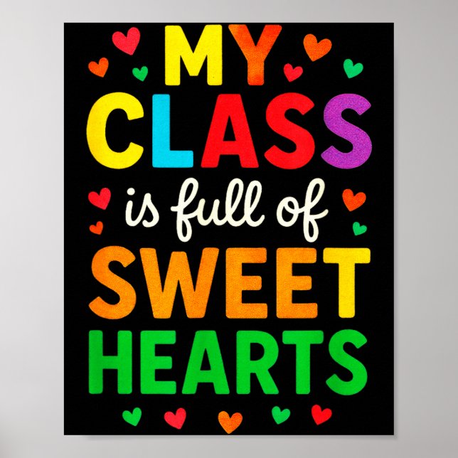 My Cl Is Full Of Sweethearts - Teachers Valentines Poster (Front)