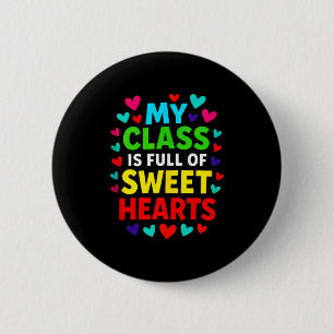 My Cl Is Full - Teachers Valentines School Love Ta 6 Cm Round Badge