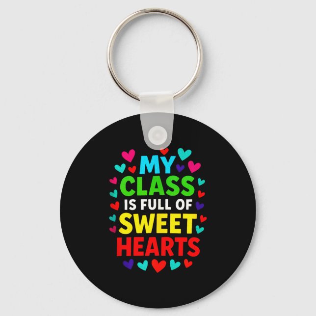 My Cl Is Full - Teachers Valentines School Love Ta Key Ring (Front)