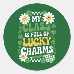 My Class Is Full Of Lucky Charms St Patrick's Day Classic Round Sticker