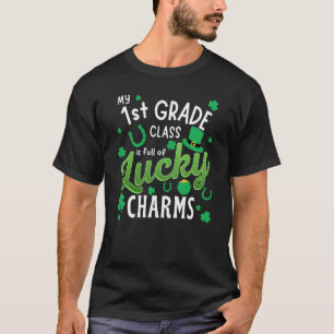 My Class Is Full Of Lucky Charms Teacher St Patric T-Shirt