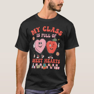 My Class Is Full Of Sweet Hearts Hippie Teacher Va T-Shirt
