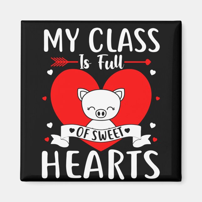 My Class Is Full Of Sweet Hearts Valentine Magnet (Front)