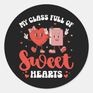 My Class is Full of Sweet Hearts Valentines Classic Round Sticker