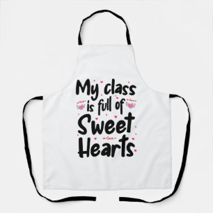 My Class Is Full Of Sweet Hearts Valentines Day Apron