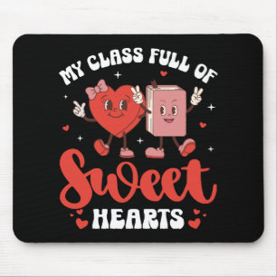 My Class is Full of Sweet Hearts Valentines Mouse Pad