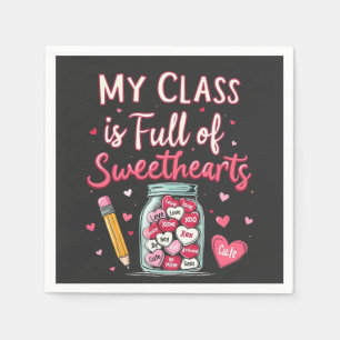 My Class Is Full of Sweethe arts Valentine Teacher Napkin