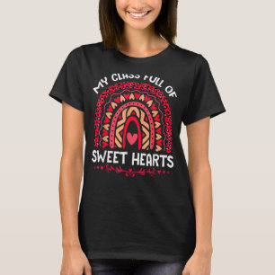 My Class Is Full Of Sweethearts Rainbow Teacher Va T-Shirt