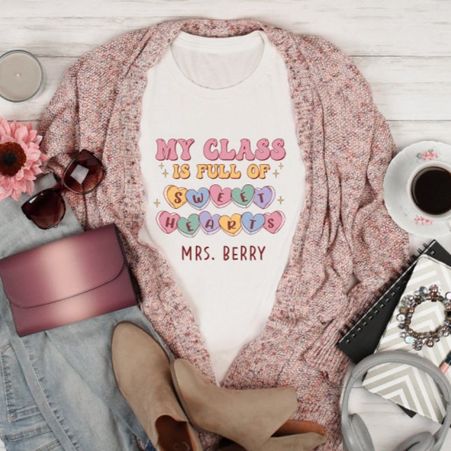 My Class is Full of Sweethearts Teacher T-Shirt (Creator Uploaded)