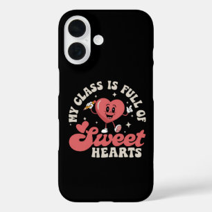 My Class Is Full of Sweethearts Teacher Valentines iPhone 16 Case