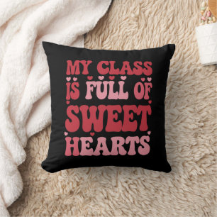 My Class is Full of Sweethearts Valentine's Day Cushion