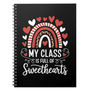 My Class Is Full Of Sweethearts Valentine's Day Notebook