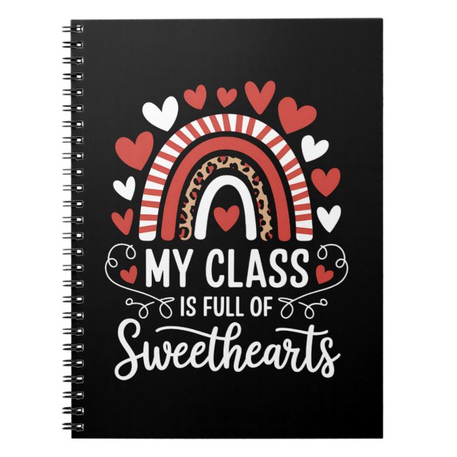 My Class Is Full Of Sweethearts Valentine's Day Notebook (Front)