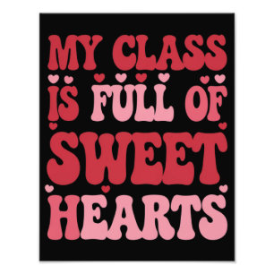 My Class is Full of Sweethearts Valentine's Day Photo Print