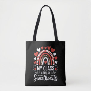 My Class Is Full Of Sweethearts Valentine's Day Tote Bag