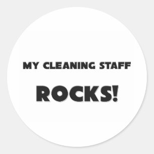 MY Cleaning Staff ROCKS! Classic Round Sticker