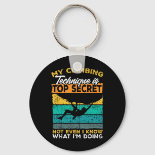 My Climbing Technique Is Top Secret Climber Boulde Key Ring