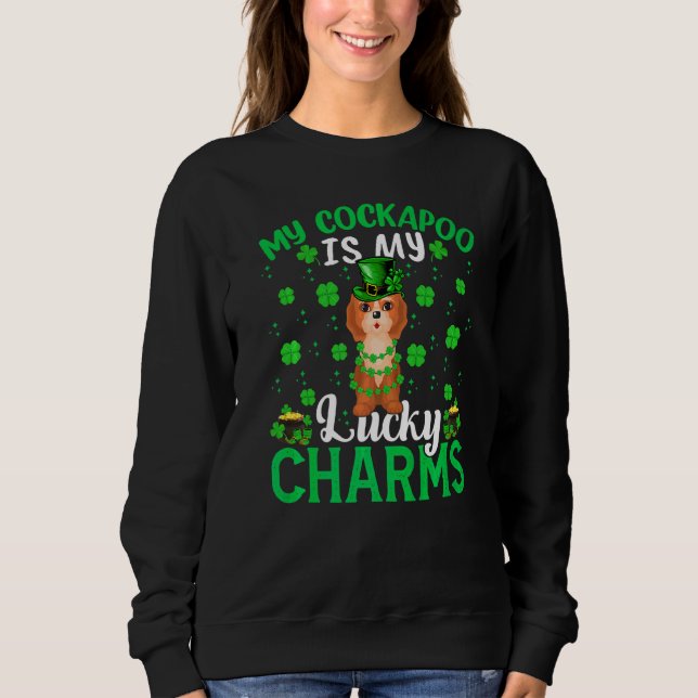 My Cockapoo Are My Lucky Charms Cockapoo St Patric Sweatshirt (Front)