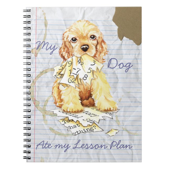 My Cocker Spaniel Ate My Lesson Plan Notebook (Front)