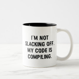 My Code Is Compiling Two-Tone Coffee Mug