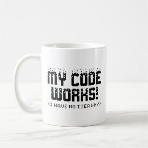 My Code Works Coffee Mug