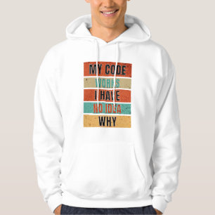My Code Works Programmer Hoodie