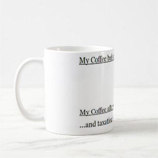 My Coffee and taxes Mug