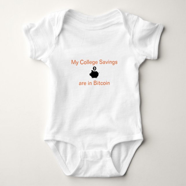 My College Savings are in Bitcoin Baby Bodysuit (Front)