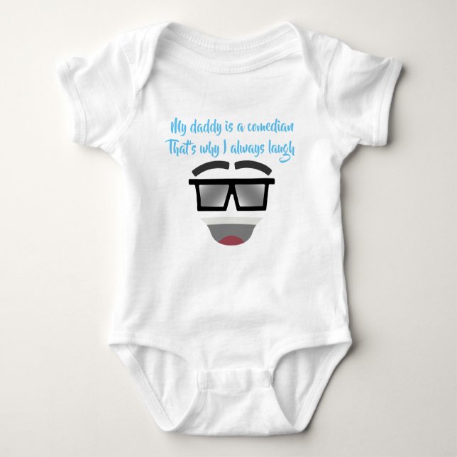 My comedian daddy baby bodysuit (Front)